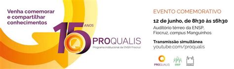 Evento Comemorativo Dos Anos Do Proqualis Proqualis