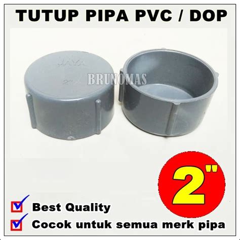 Jual Tutup Pipa PVC DOP 2 Inchi Tutup PCV Tanpa Drat Shopee Indonesia