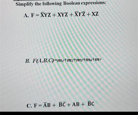 Solved Simplify The Following Boolean Expressions A