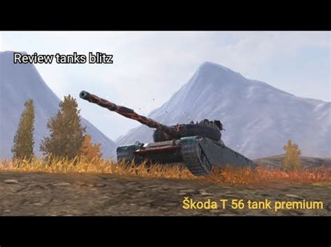 Review tanks Škoda T56 premium tank world of tanks blitz YouTube