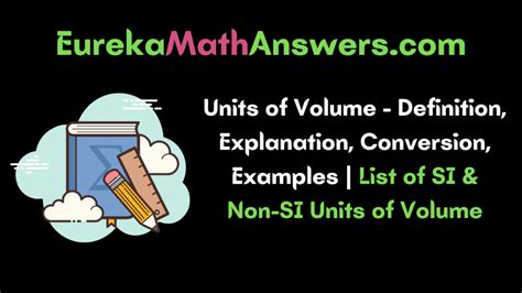 Units of Volume – Definition, Explanation, Conversion, Examples | List ...