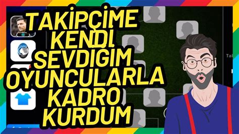 TAKİPÇİME BANA GÖRE EN İYİ OYUNCULARLA SIFIRDAN KADRO KURDUM