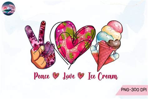 Peace Love Ice Cream Sublimation Graphic By Cherry Blossom Creative