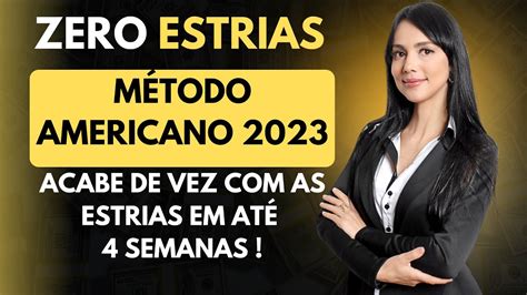 Zero Estrias Método Americano 2023 Descubra O Segredo Das Celebridades Para Uma Pele Impecável