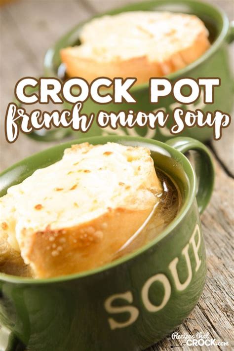 Crock Pot French Onion Soup - Recipes That Crock!