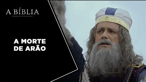 A BIBLIA A TERRA PROMETIDA A MORTE DE ARÃO YouTube