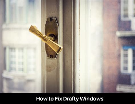 how to fix drafty windows