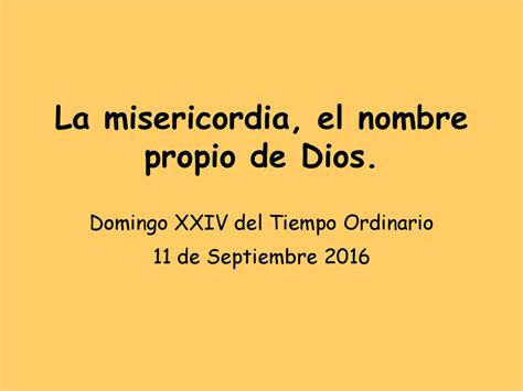 La Misericordia El Nombre Propio De Dios Ppt Descargar