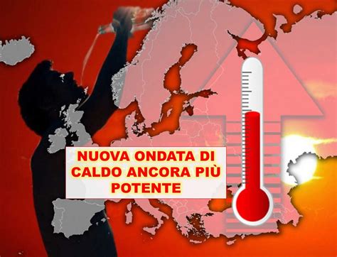 Meteo Subito Dopo Ferragosto Possibile Un Ondata Di Caldo Africano