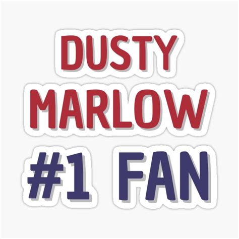 "Dusty Marlow - #1 Fan" Sticker for Sale by Rybariuns | Redbubble