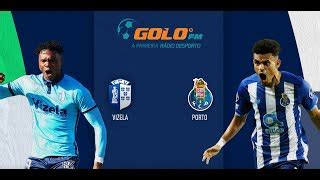 Vizela Vs Porto By Golo Fm Edayfm