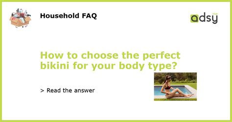 How To Choose The Perfect Bikini For Your Body Type