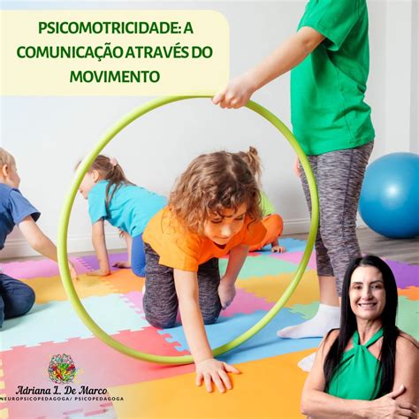 O Que É Psicomotricidade - Psicopedagoga - 🧠💫 Psicomotricidade: o movimento que impulsiona o ...