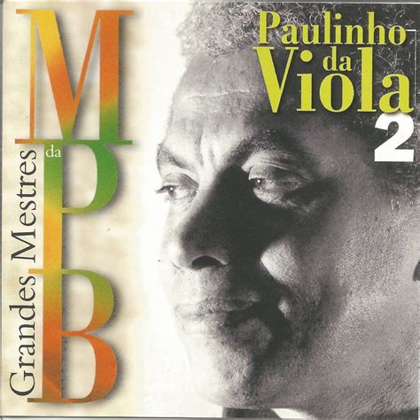 Grandes Mestres Da Mpb Vol Album By Paulinho Da Viola Apple Music