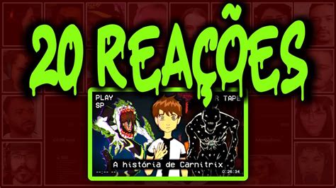 MULT REACT CARNITRIX O EPISÓDIO PERDIDO MAIS GROTESCO DE BEN 10 EU