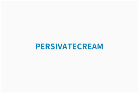 PERSIVATE CREAM, 藥品中文名稱 普西維乳膏 - 健保用藥品項查詢項目檔