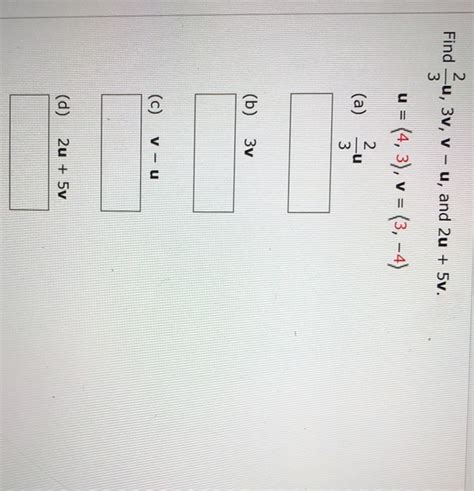 Solved Find U 3v V U And 2u 5v U 4 3 V 3 4 Chegg