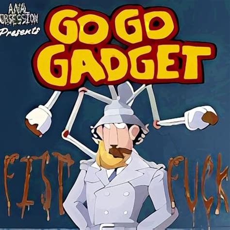 Anal Obsession Go Go Gadget Fist Fuck Lyrics Genius Lyrics
