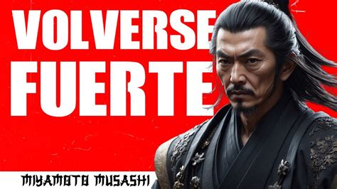 Consejos Sobre C Mo Volverse M S Poderoso Miyamoto Musashi Youtube