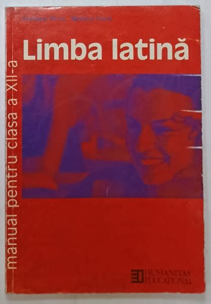 LIMBA LATINA MANUAL PENTRU CLASA A XII A De STEFANIA PIRVU Si MONICA DUNA 2002 PREZINTA