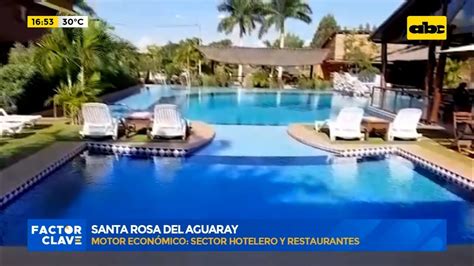 Santa Rosa Del Aguaray Reactiva Su Sector Hotelero Y Gastron Mico Youtube