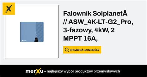 Falownik Solplanet ASW 4K LT G2 Pro 3 Fazowy 4kW 2 MPPT 16A