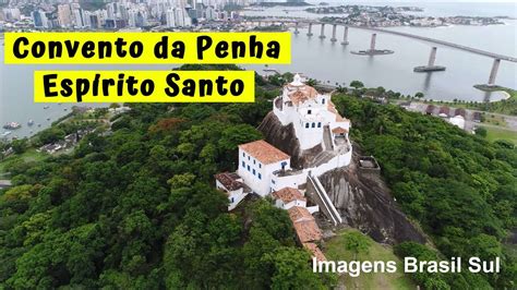 Convento Da Penha Vila Velha Es A Reas Drone Todos Os Direitos