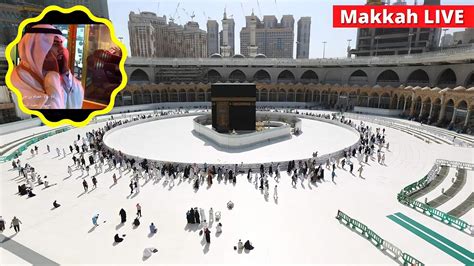 Makkah Live Mecca Adhan Mecca Live Makkah Makkah Azan Makkah