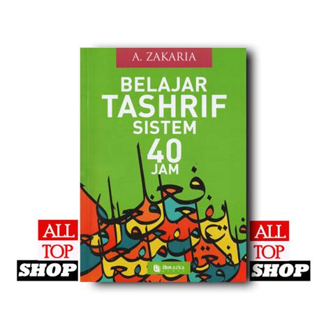 Belajar Tashrif Sistem 40 Jam Aceng Zakaria Ibn Azka Press Soft