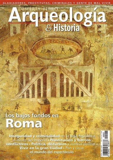 Desperta Ferro Arqueología Historia nº 2 Los bajos fondos en Roma