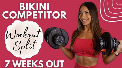 Workout Split L Bikini Prep Series L Weeks Out YouTube