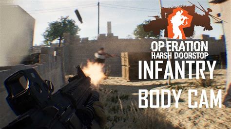 Infantry CQB Bodycam Operation Harsh Doorstop Mods YouTube