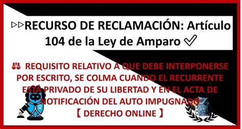 RECURSO DE RECLAMACIÓN Artículo 104 De La Ley De Amparo