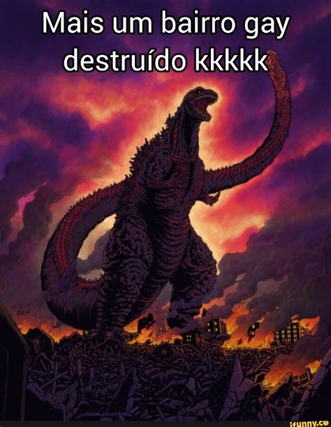 Mais um bairro gay destruído kkkkk iFunny Brazil