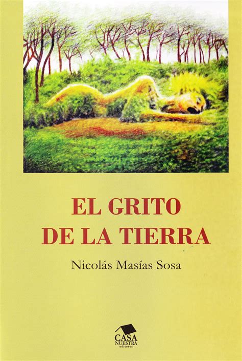 El Grito De La Tierra Libro De F Bulas Nicol S Mas As Sosa