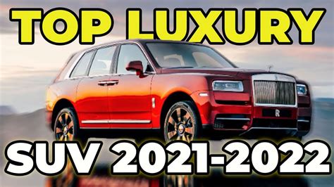 Top 10 Luxury Suv 2022 Rolls Royce Cullinan Bmw X7 Audi Rs Q8 Range