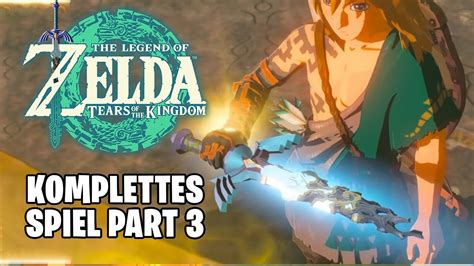 Der Dritte Tempel Komplettes Spiel Part 3 Zelda Tears Of The