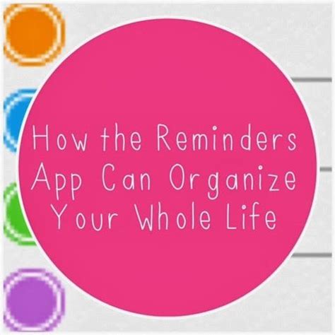 Organized Charm How The Reminders App Can Organize Your Whole Life