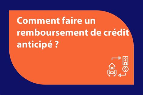 Comment Faire Un Remboursement De Crédit Anticipé Analogictech