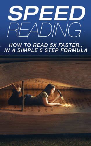 Speed Reading How To Read 5x Fasterin A Simple 5 Step Formula 2020 Update Tips On Speed