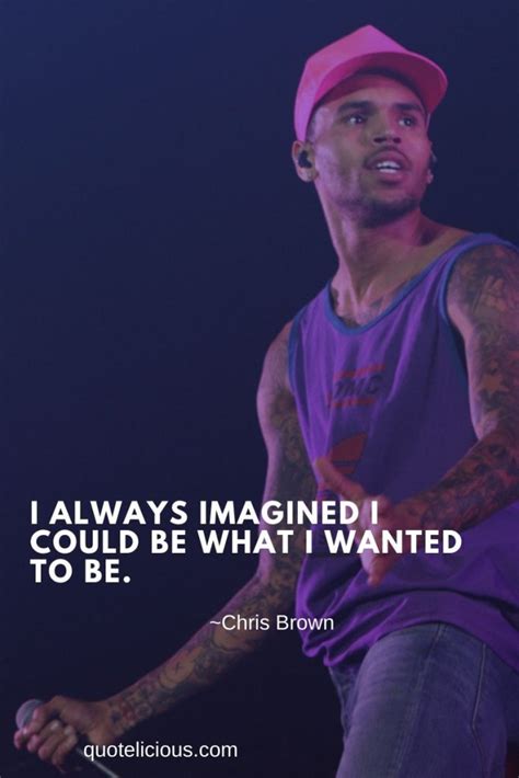 28+ Motivational Chris Brown Quotes and Sayings On Dream, Success