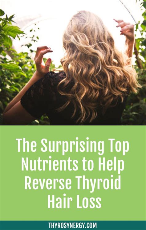 The Surprising Top Nutrients To Help Reverse Thyroid Hair Loss