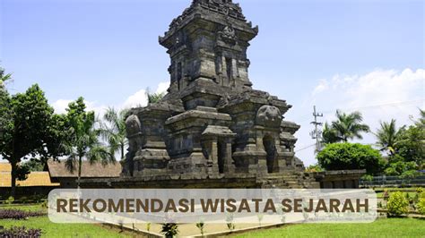 5 List Tempat Wisata Sejarah Di Malang Mulai Dari Candi Hingga Taman