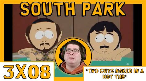 South Park X Two Guys Naked In A Hot Tub Reaction Youtube