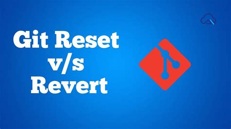 Git Rest Revert Deep Dive Git Revert Vs Reset Demo Git Tutorial