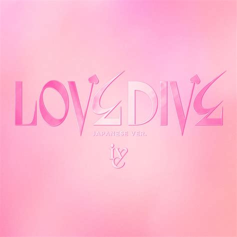 Love Dive Japanese Ver Single Ive Apple Music