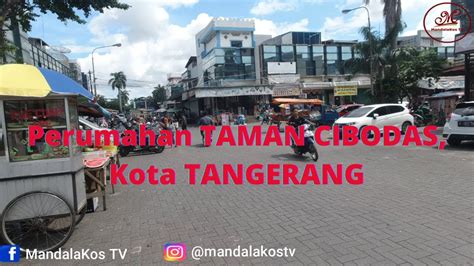 Melihat Perumahan Taman Cibodas Kota Tangerang YouTube