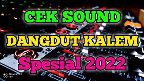 Cek Sound Dangdut Kalem Terbaru Audio Jernih Clarity Youtube