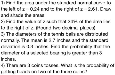 Solved Find The Area Under The Standard Normal Curve To The Left Of