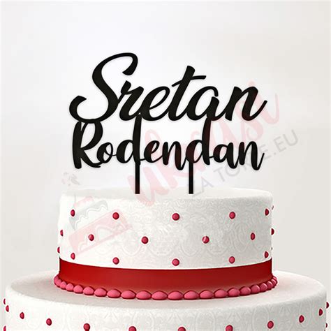 Toper Sretan Ro Endan V Ukrasi Za Torte U Radosti Sa Vama